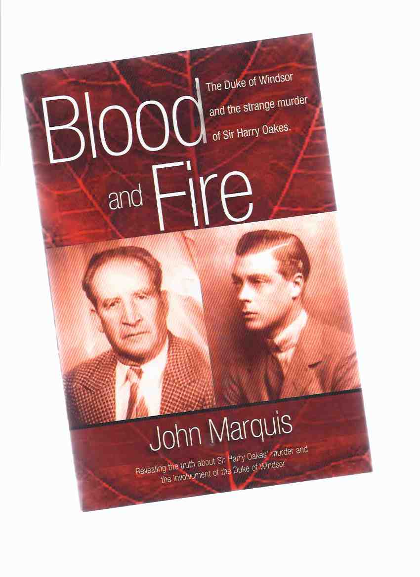 Image for Blood and Fire: The Duke of Windsor and the Strange Murder of Sir Harry Oakes