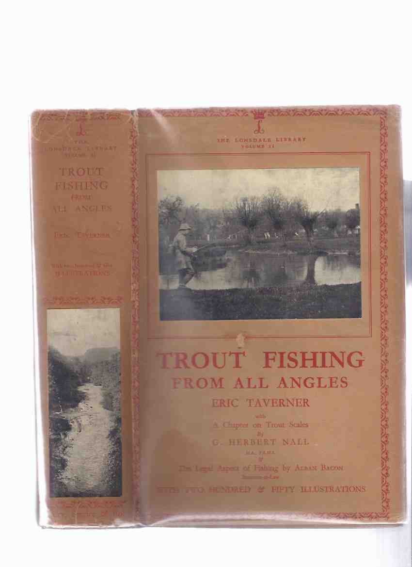 Image for Trout Fishing from All Angles, a Complete Guide to Modern Methods, with a Chapter on trout Scales & The legal Aspect of Fishing --- 250 Illustrations: The Lonsdale Library, Volume II ( Book 2 of the Series )( Flyfishing / Fly Fishing )