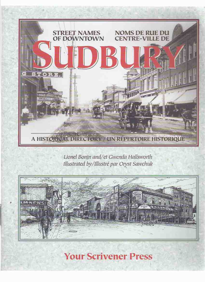 Sudbury: Street Names of Downtown -a Historical Directory / Noms De Rue Centre-Ville - Un Repertoire Historique ( Ontario ) Image for Sudbury: Street Names of Downtown -a Historical Directory / Noms De Rue Centre-Ville - Un Repertoire Historique ( Ontario )
