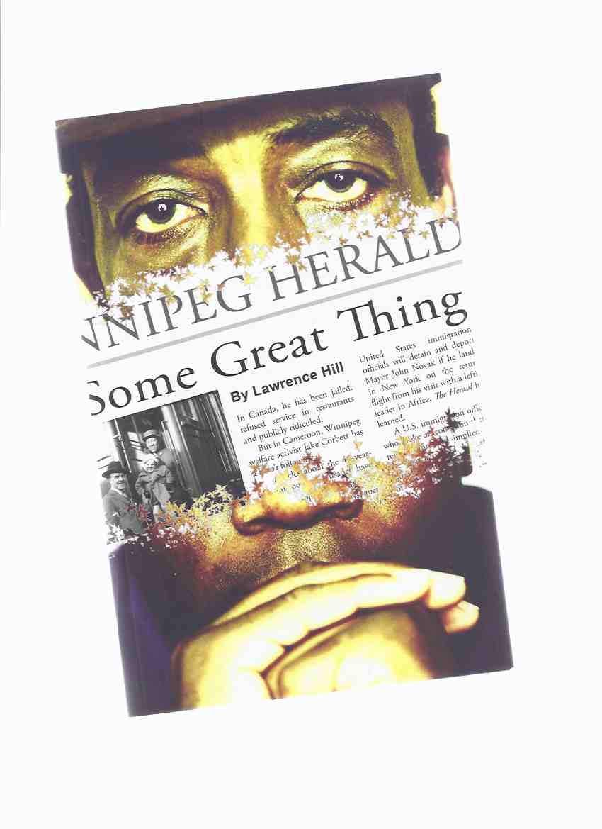 Image for Some Great Thing -by Lawrence Hill -a Signed Copy