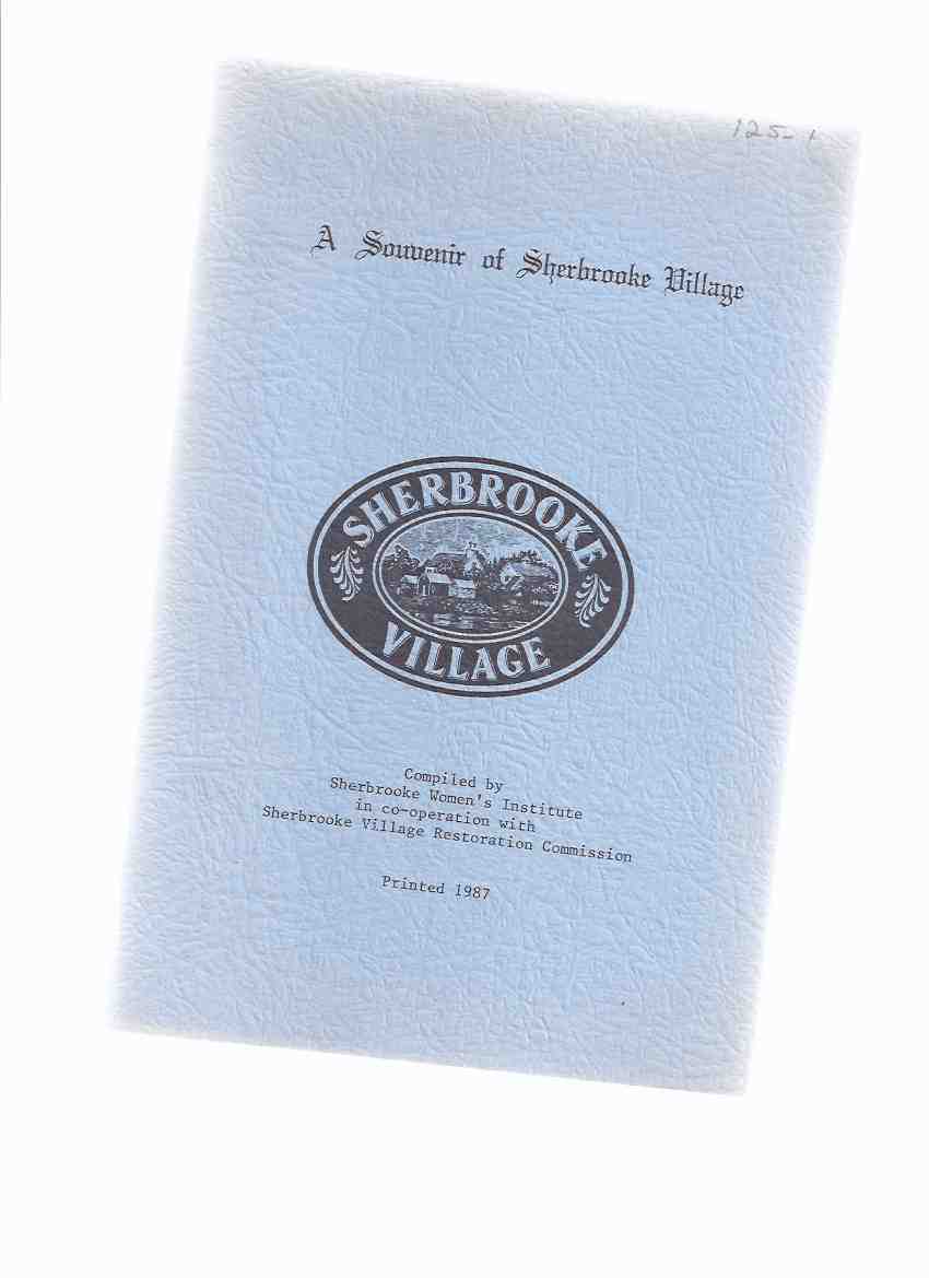 Image for A Souvenir of Sherbrooke Village / Sherbrooke Women's Institute with Sherbrooke Village Restoration Committee ( Nova Scotia )