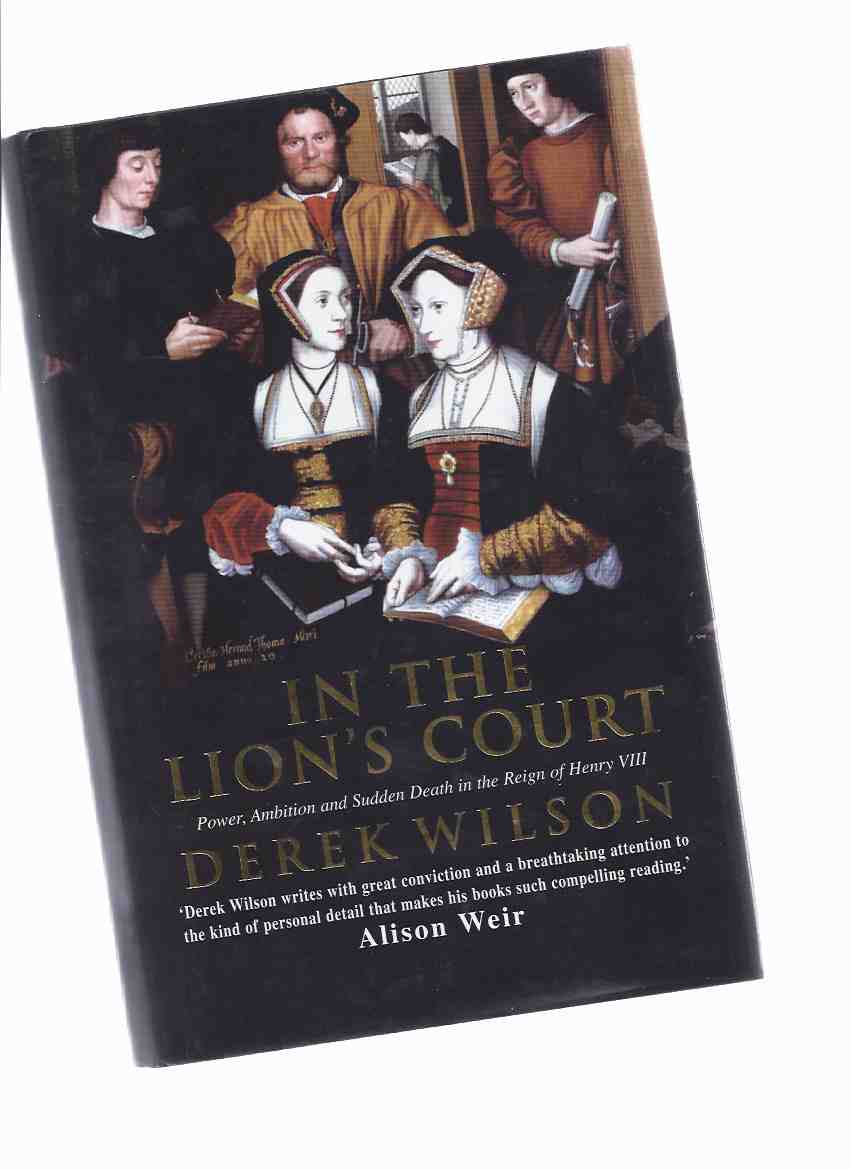 Image for In the Lion's Court: Power, Ambition and Sudden Death in the Reign of King Henry VIII