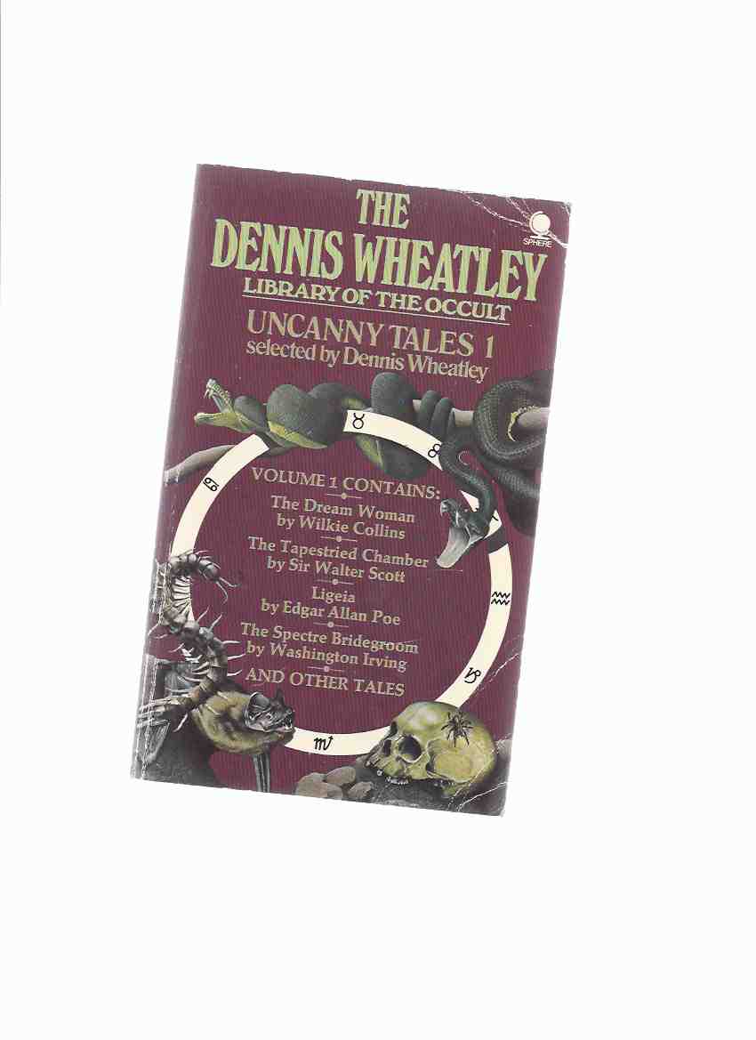 Image for Uncanny Tales 1, Volume 9 of the Dennis Wheatley Library of the Occult ( Carmilla; The Dream Woman; The Tapestried Chamber; The Open Door; The Spectre Bridegroom; Ligeia; Clarimonde )