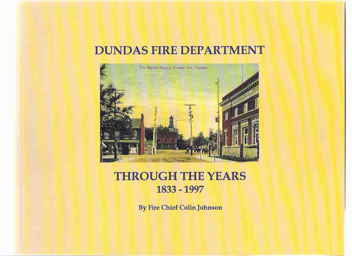 Image for Dundas Fire Department Through the Years - 1833 to 1997 ( Ontario Local History )