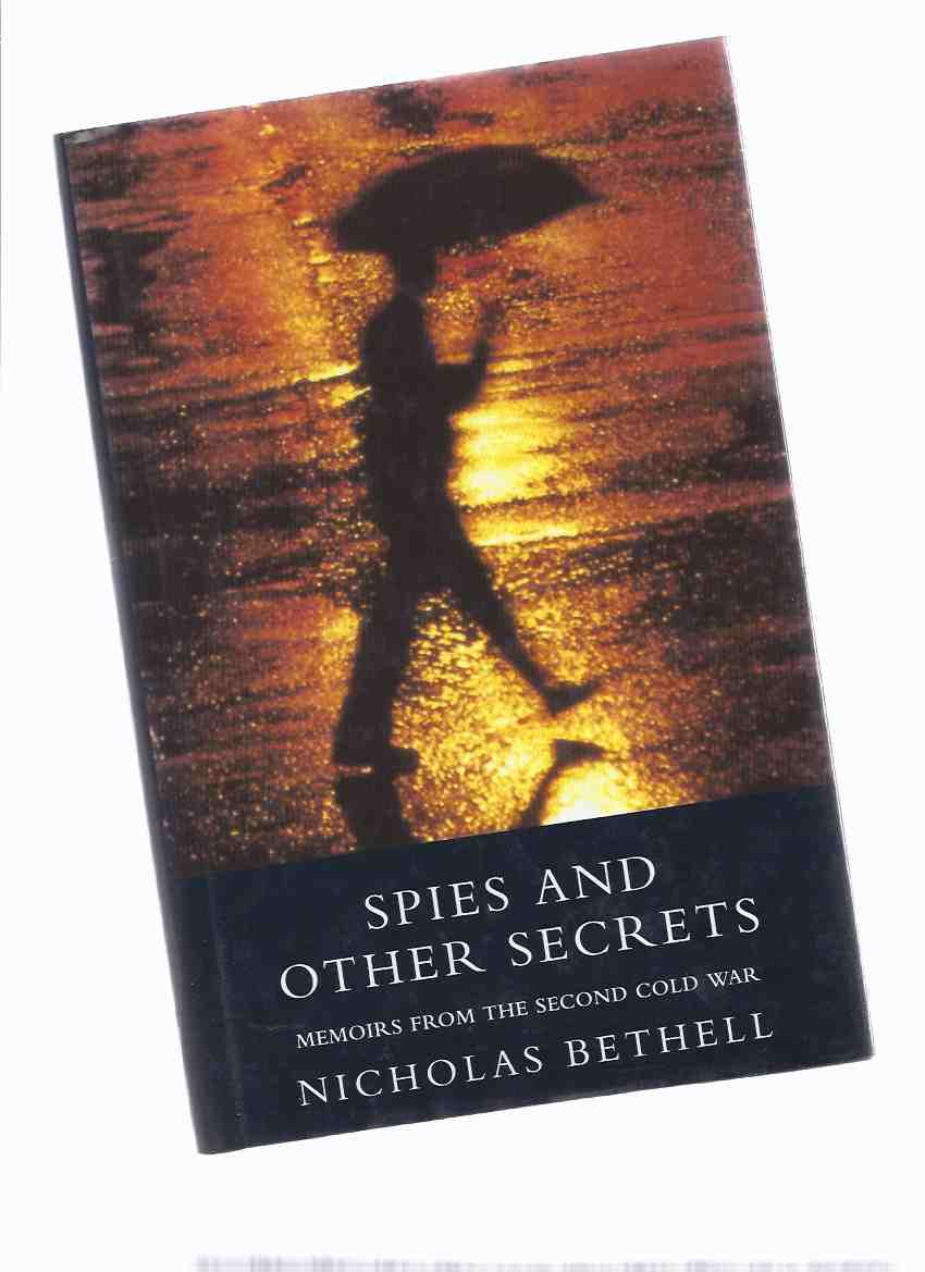 Image for Spies and Other Secrets: Memoirs from the Second Cold War