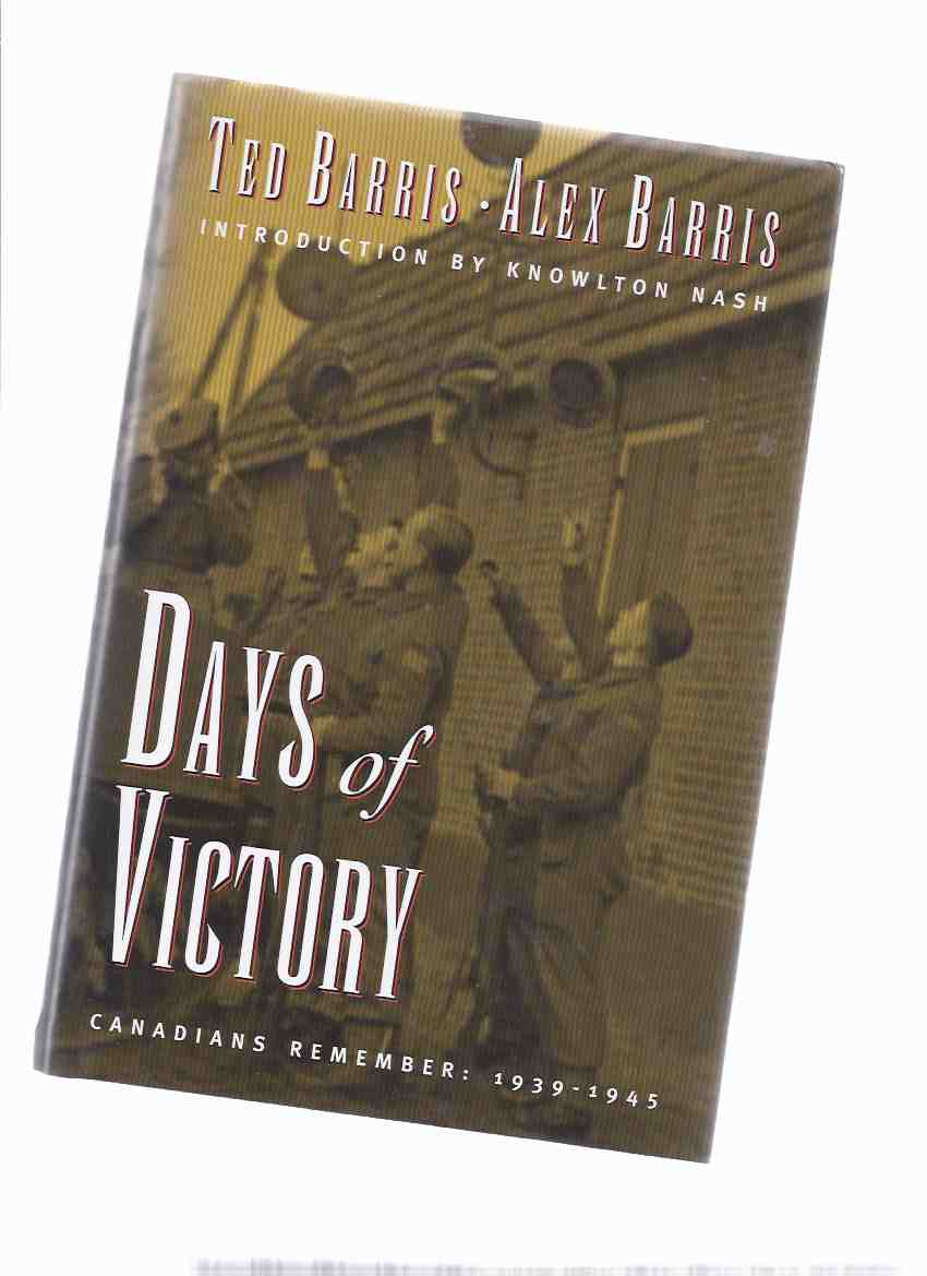 Days of Victory: Canadians Remember: 1939 - 1945 -a signed copy Image for Days of Victory: Canadians Remember: 1939 - 1945 -a signed copy