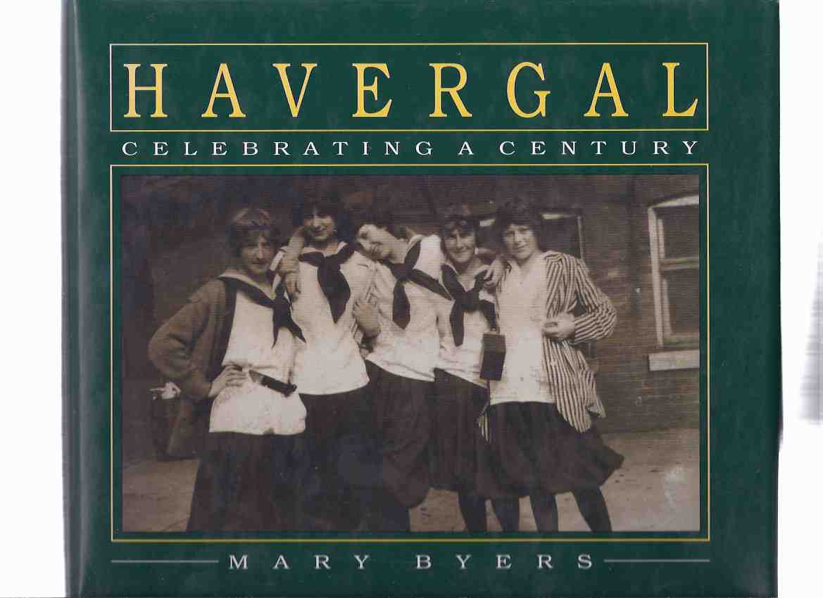 Image for Havergal: Celebrating a Century, 1894 - 1994 ( Havergal College, Toronto )