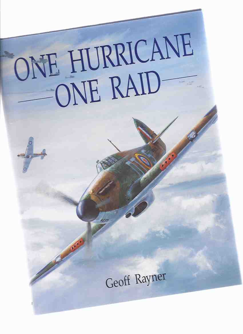 Image for One Hurricane - One Raid ( History of the Hawker Hurricane Fighter Plane )( RAF / Royal Air Force )