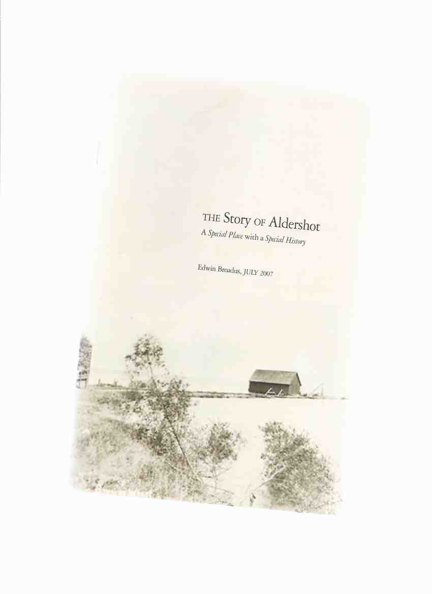 Image for The Story of Aldershot: A Special Place with a Special History ( Burlington, Ontario Local History )