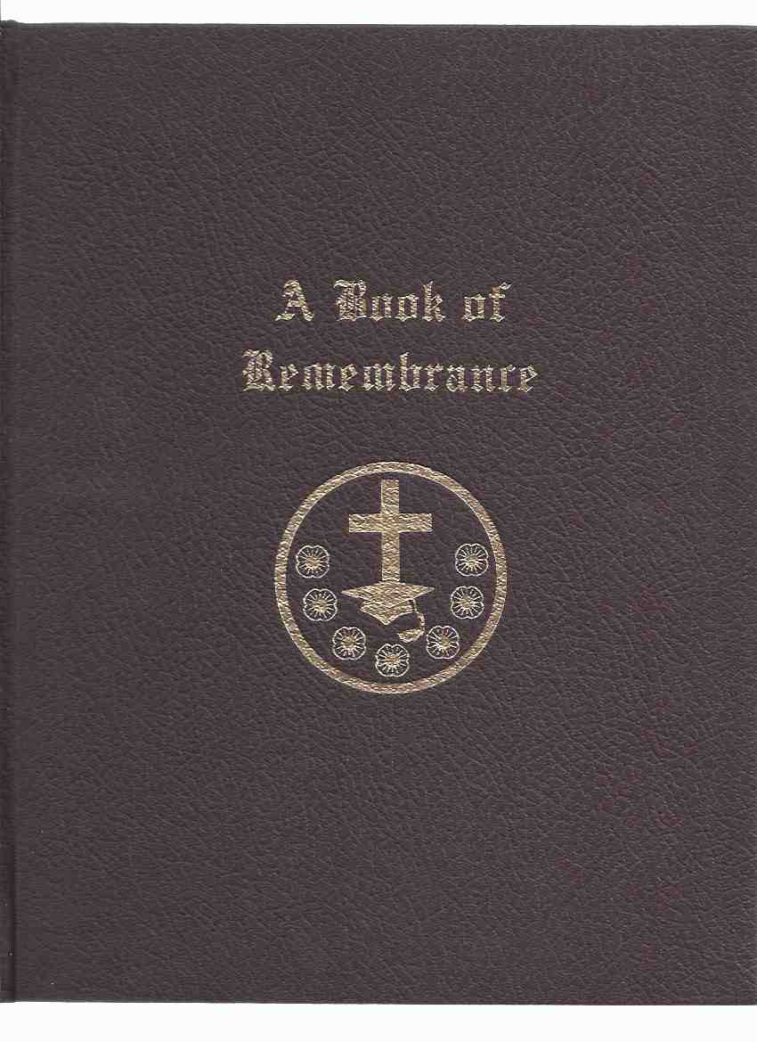 Image for A Book of Remembrance ( Burlington ( Ontario ) Central High School Students Killed in World War II )( WWII )