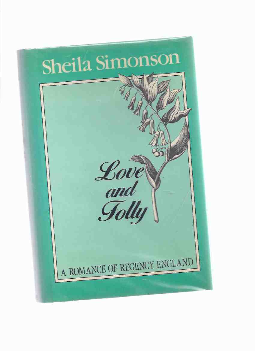 Image for Love and Folly: A Romance of Regency England -a Signed Copy
