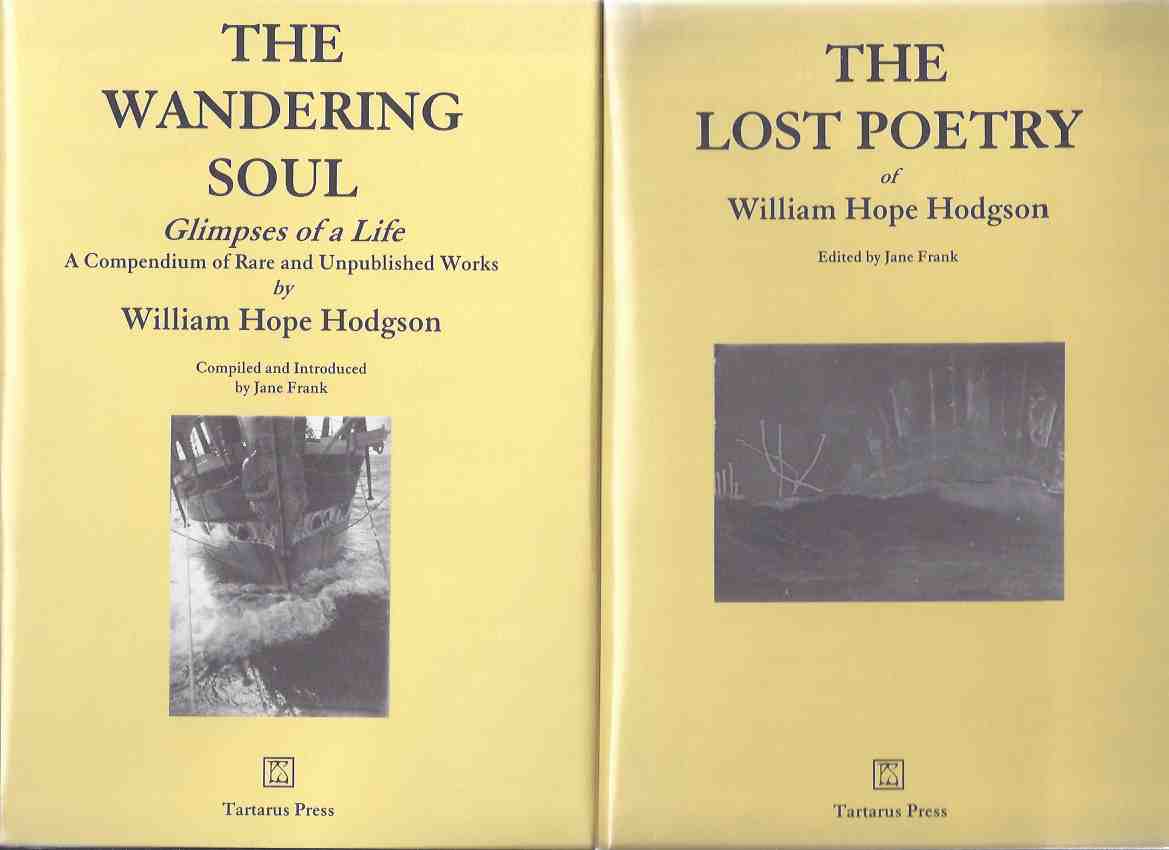 Image for The Lost Poetry of William Hope Hodgson & The Wandering Soul: Glimpses of a Life, a Compendium of Rare & Unpublished Works ---2 Volumes in a Slipcase - Signed ( Poems )(boxed set)(Beyond the Dawning; Night Wind; After the The Calling of the Sea; etc)
