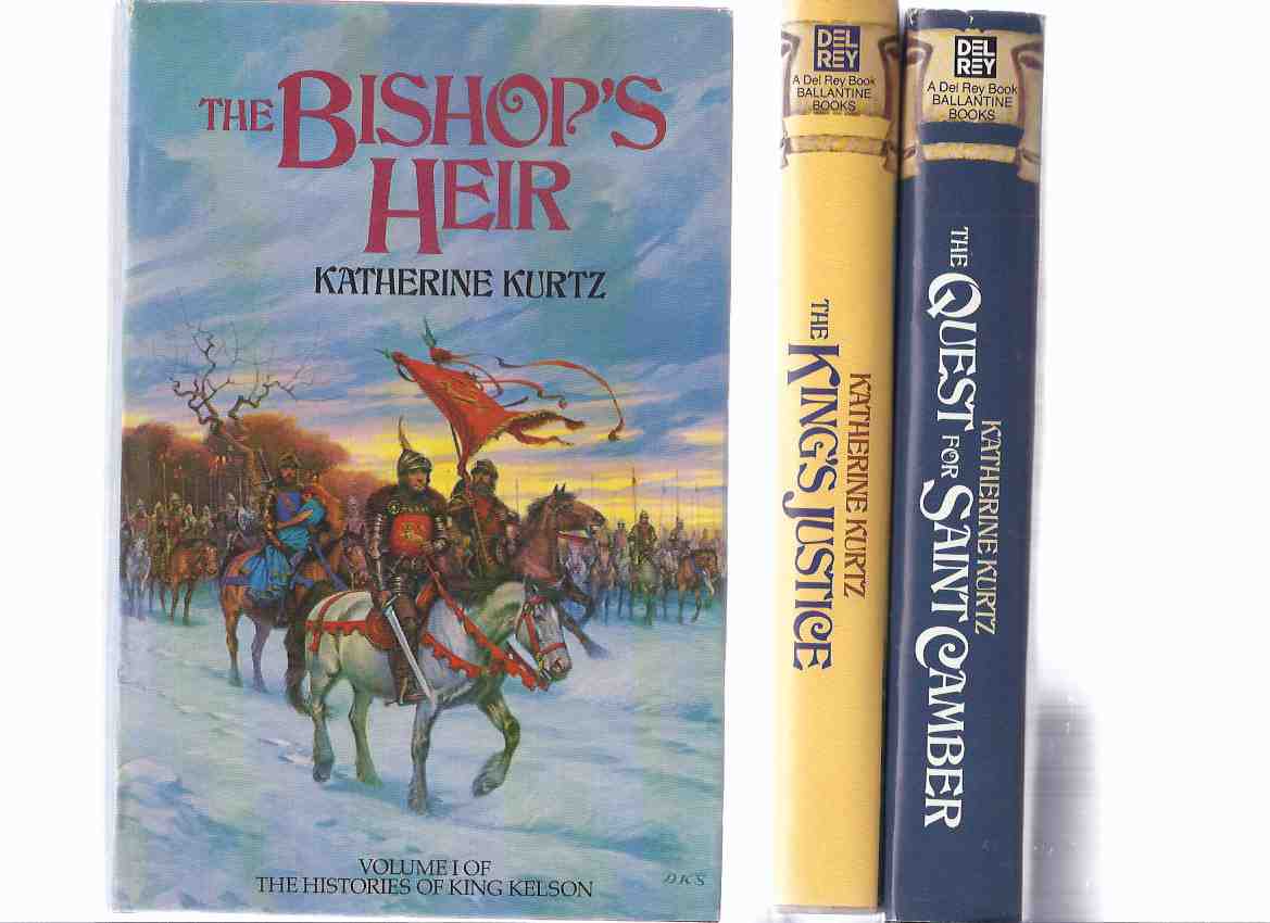 Image for The Histories of King Kelson: The Bishop's Heir ---with The King's Justice ---with The Quest of Saint Camber -by Katherine Kurtz (St.)(Deryni)( Book / Volume i, ii, iii, 1, 2, 3)