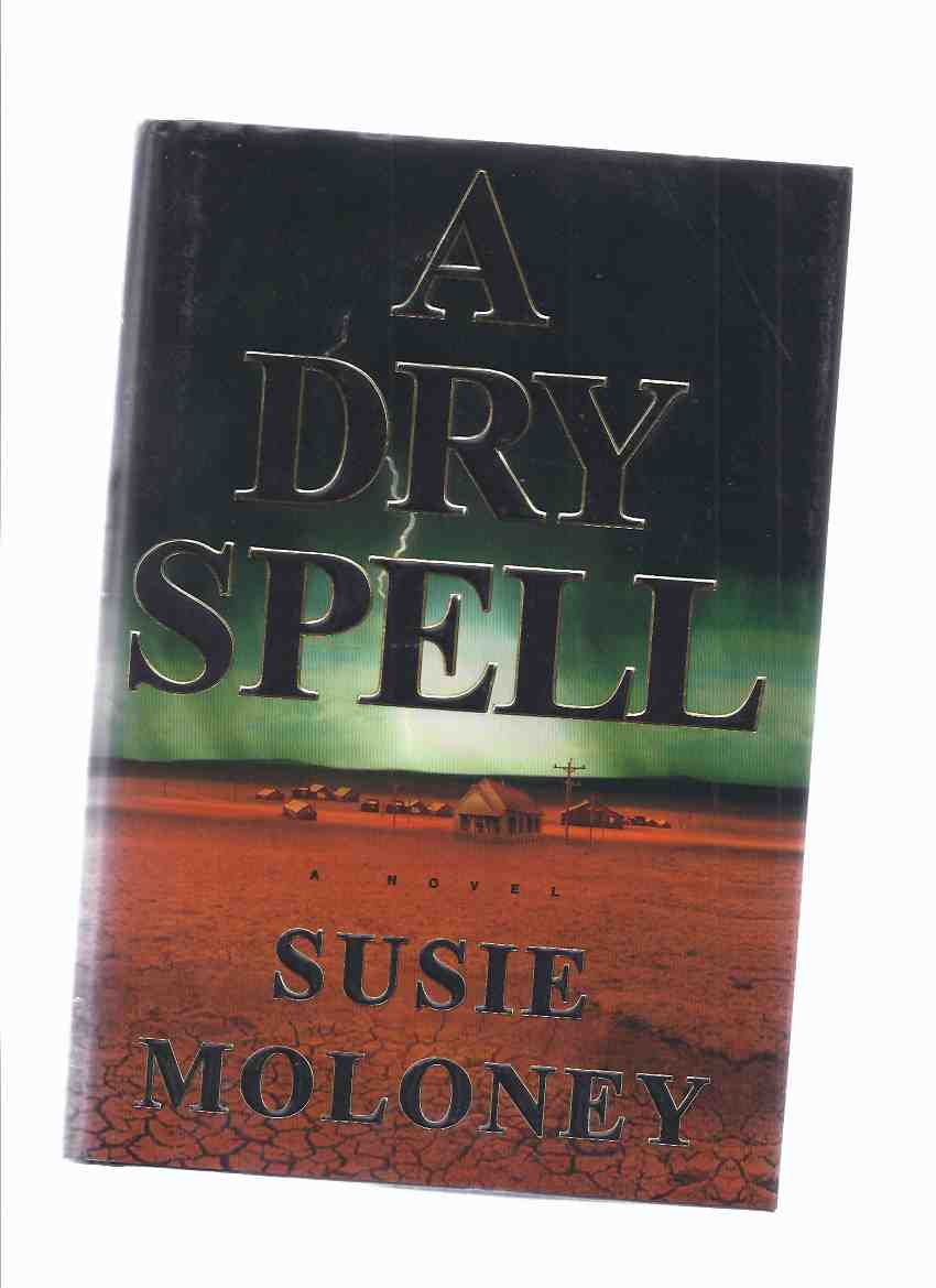 A Dry Spell -by Susie Moloney -a Signed Copy Image for A Dry Spell -by Susie Moloney -a Signed Copy