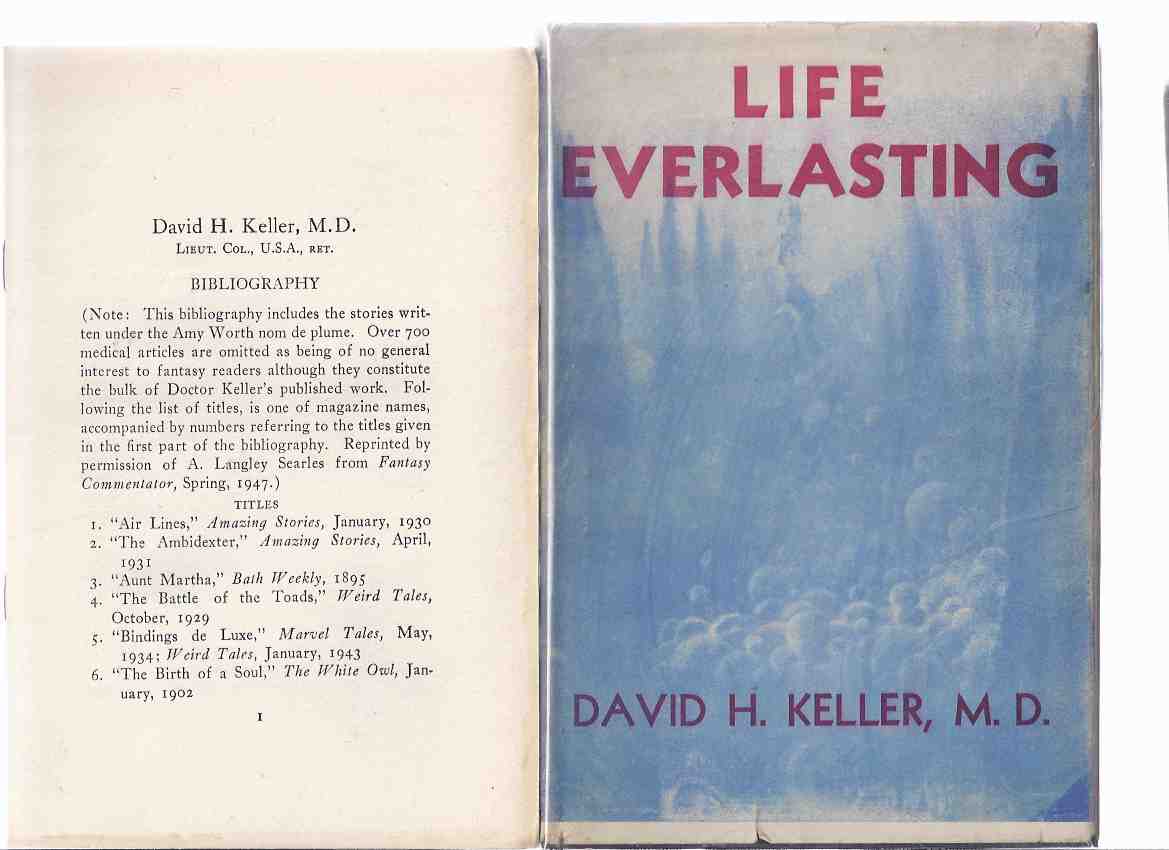 Image for Life Everlasting ----Signed By Keller ----with --- David H Keller, M. D., Bibliography --- 2 Volumes ( Includes The Thing in the Cellar )