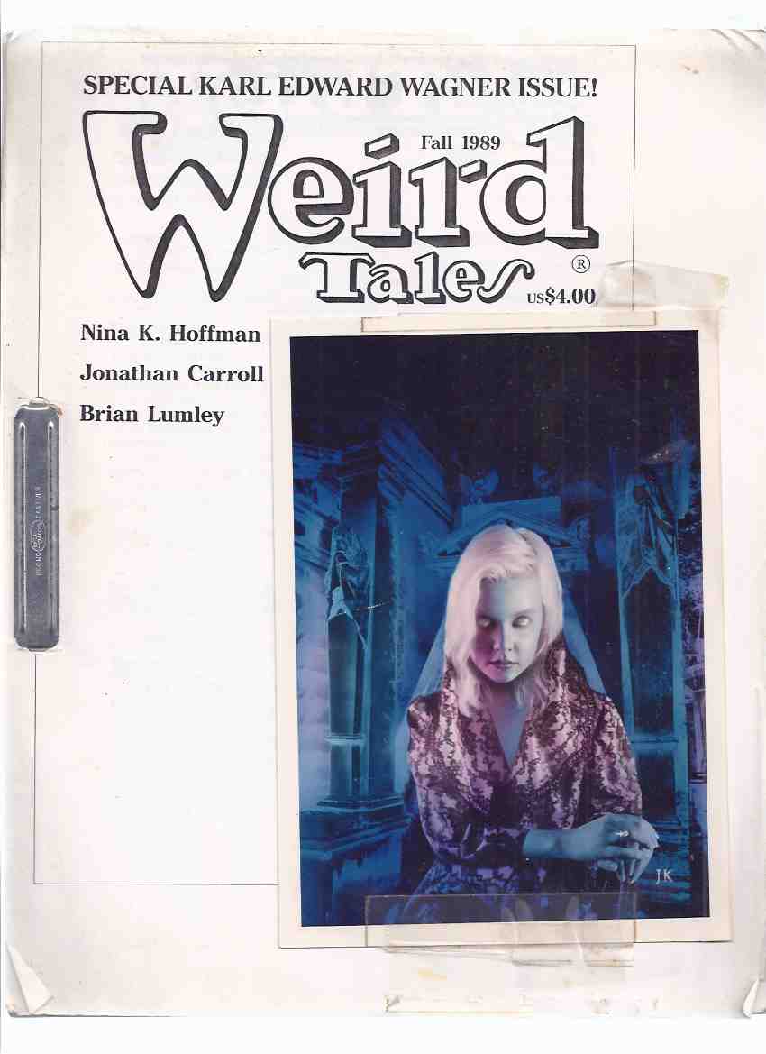 Image for Weird Tales: The Unique Magazine - Karl Edward Wagner Issue, Fall 1989 - GALLEY PROOF (includes: Dragons; Courting Disasters; At First Just Ghostly; Florian; Pit Yakker; Eyrie; Talk with Harry Turtledove; Brief Introduction to KEW; Racing Horseman; etc)