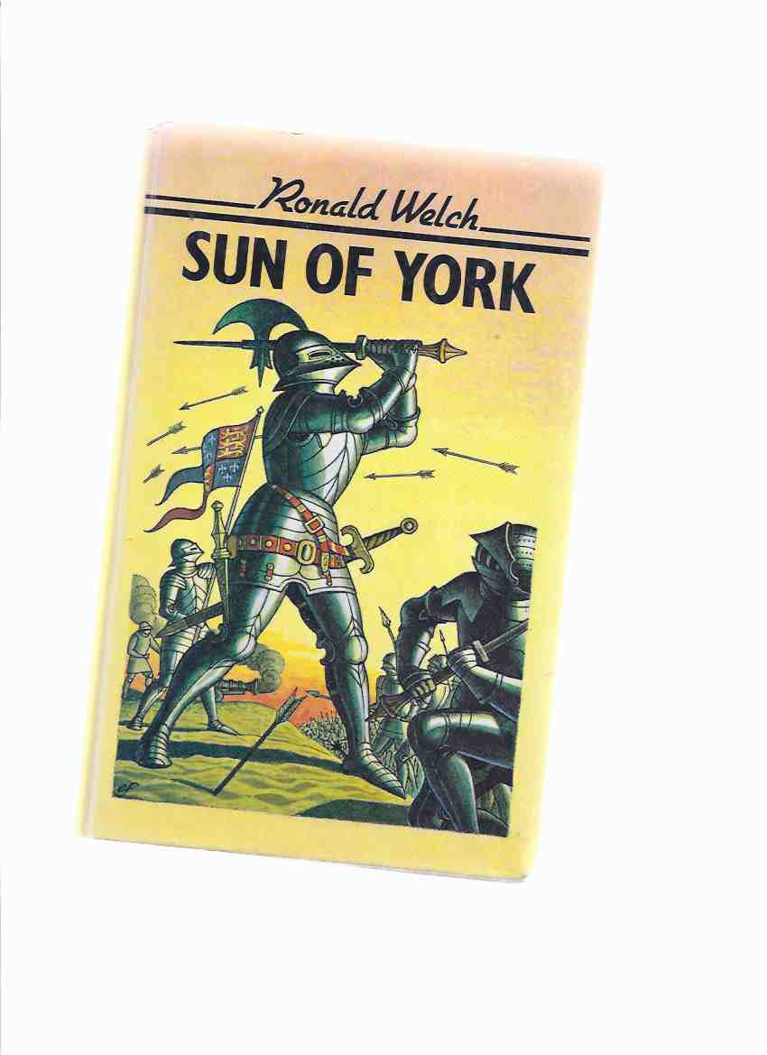 Image for Sun of York ---by Ronald Welch (set during the War of the Roses )