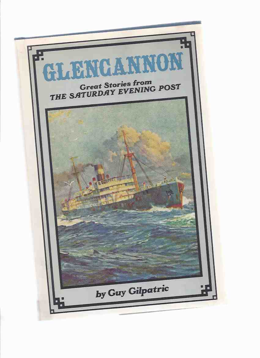 Image for GLENCANNON: Great Stories from the Saturday Evening Post ( Lost Limerick, The Missing Link, Glasgow Smasher, Crafty Jerko-Slovacs, Ladies of Catsmeat Yard, Rolling Stone, Pearl of Panama, Toad Men of Tumbaroo, Mutiny on the Incredible Castle, etc)
