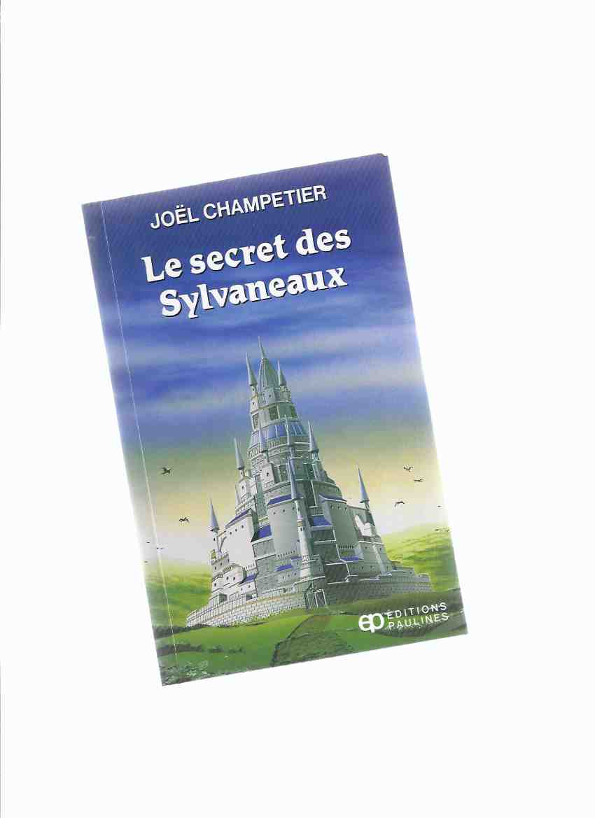 Image for Le Secret Des Sylvaneaux -par Joel Champetier