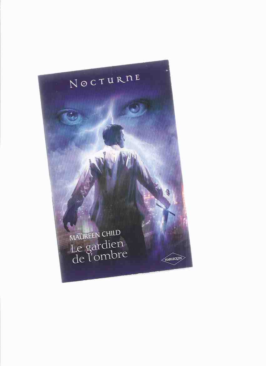 Image for Le Gardien De l'Ombre - NOCTURNE / La Legende Des Immortels series -par Maureen Child ( FRENCH Language Version of ETERNALLY )