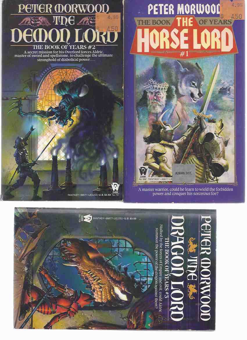 Image for Book of the Years Series: The Horse Lord; The Demon Lord; The Dragon Lord -by Peter Morwood -Books 1, 2 and 3 ---THREE VOLUMES