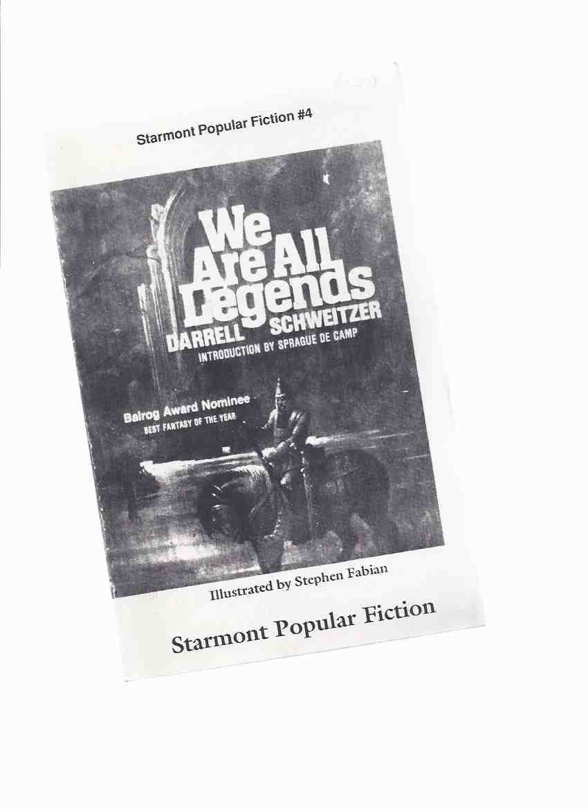 Image for We are All Legends -by Darrell Schweitzer -a Signed Copy ( Starmont Popular Fiction # 4 )