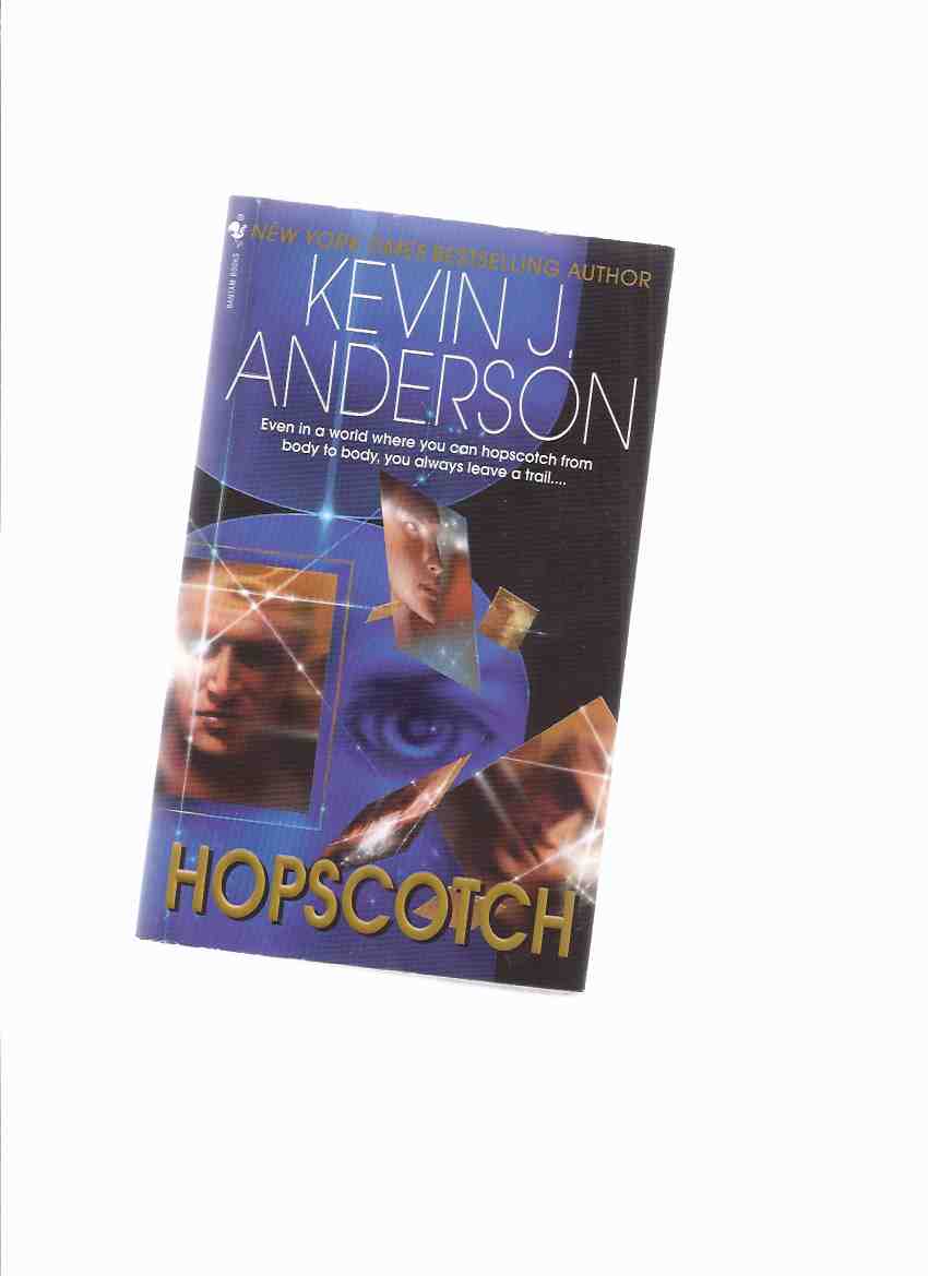 Image for Hopscotch -by Kevin J Anderson -a Signed Copy ( Some Substantially Revised Portions of This Novel Have Been Published in ANALOG Magazine as " Identity Crisis " and " Club Masquerade ")