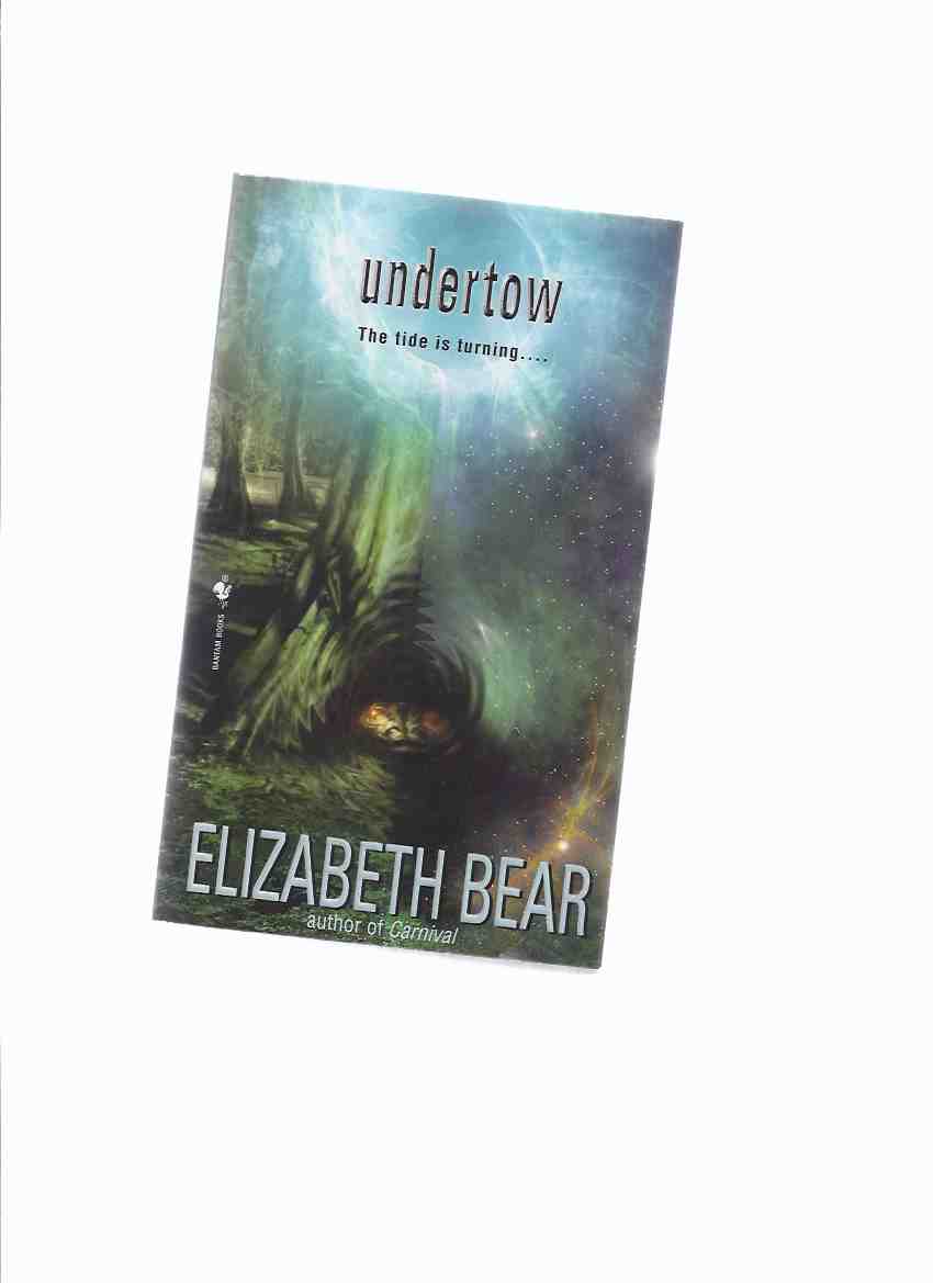 Image for Undertow -by Elizabeth Bear -a Signed Copy
