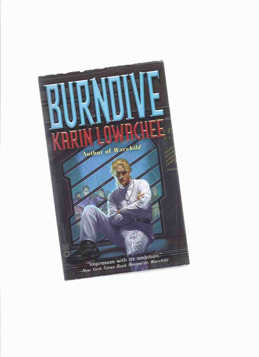 Image for Burndive ---book 2 of the WarChild Trilogy -by Karin Lowachee -a Signed Copy ( Volume Two )( War Child )