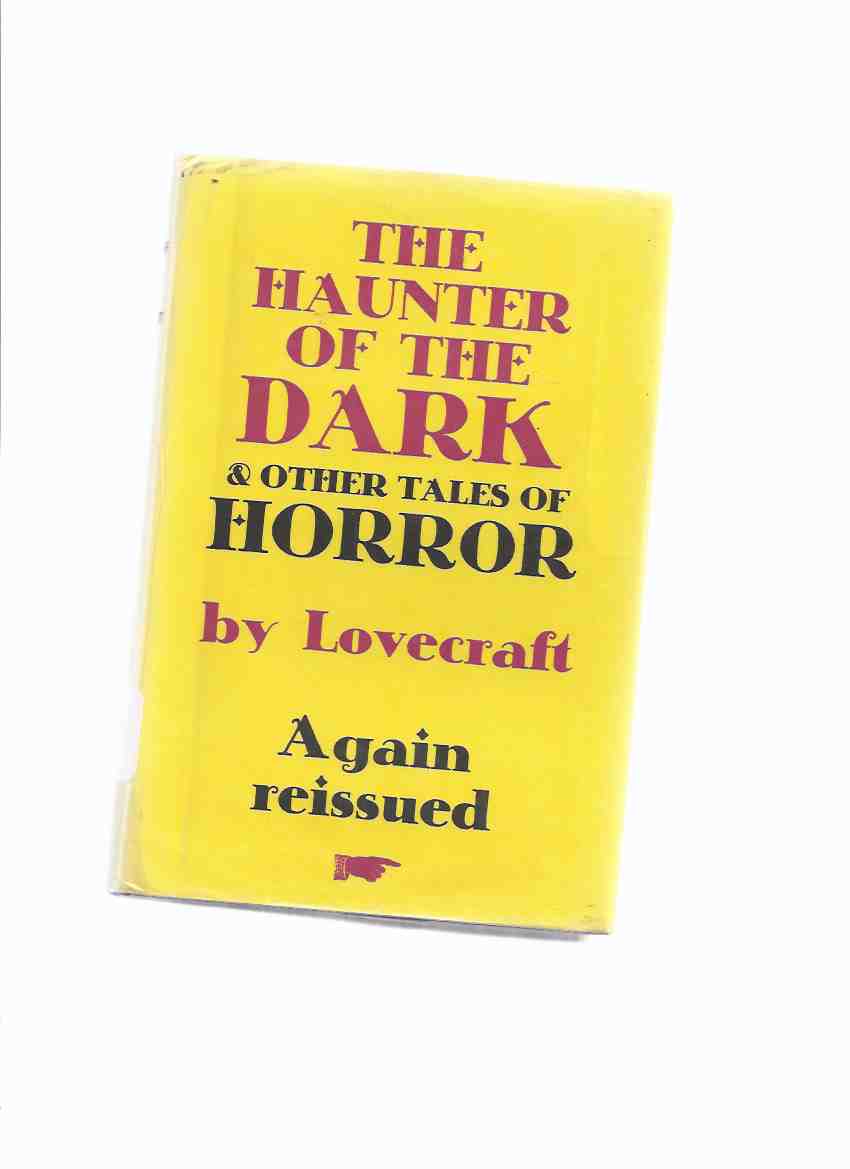 Image for The Haunter of the Dark & Other Tales of Terror By H P Lovecraft ( Outsider, Rats in Walls; Pickman's Model; Call Cthulhu; Dunwich Horror; Whisperer in Darkness; Colour Out Space; Thing on Doorstep; Music Erich Zann )