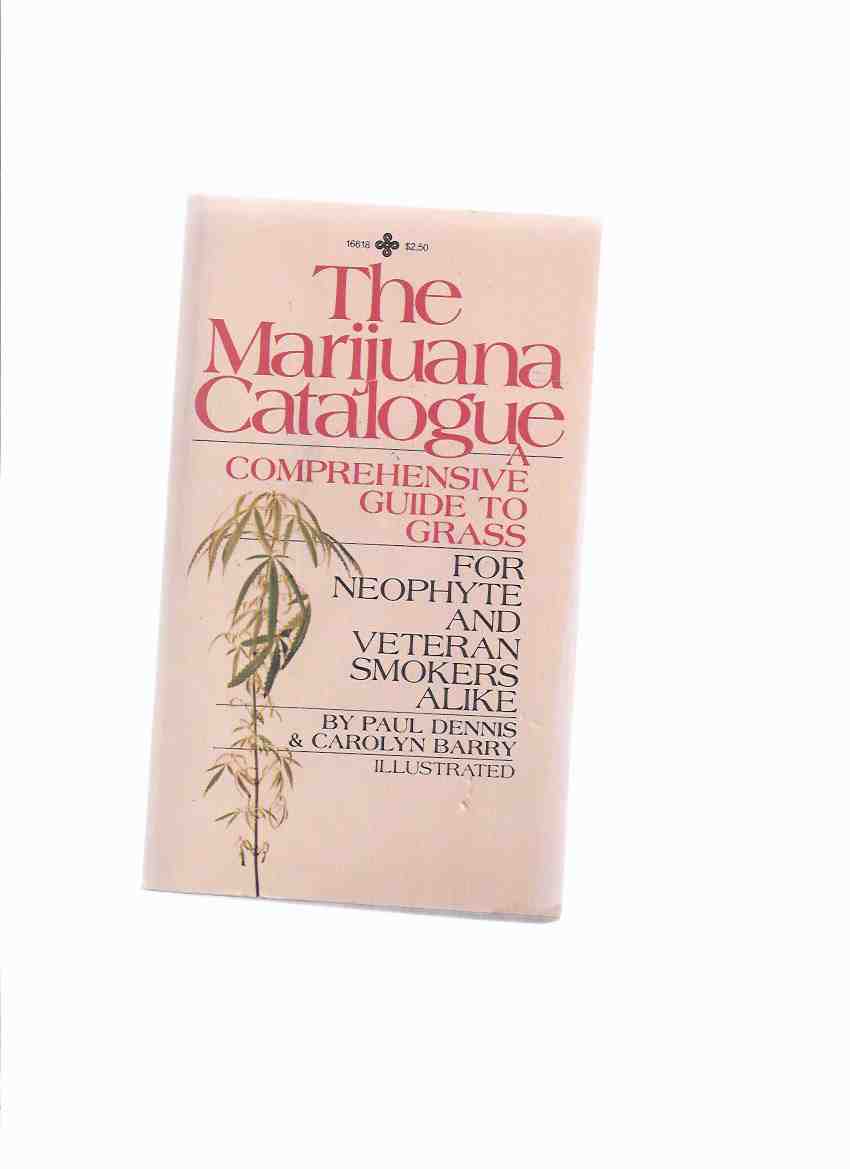 Image for The Marijuana Catalogue: For Neophyte and Veteran Smokers Alike -Illustrated ( Catalog )