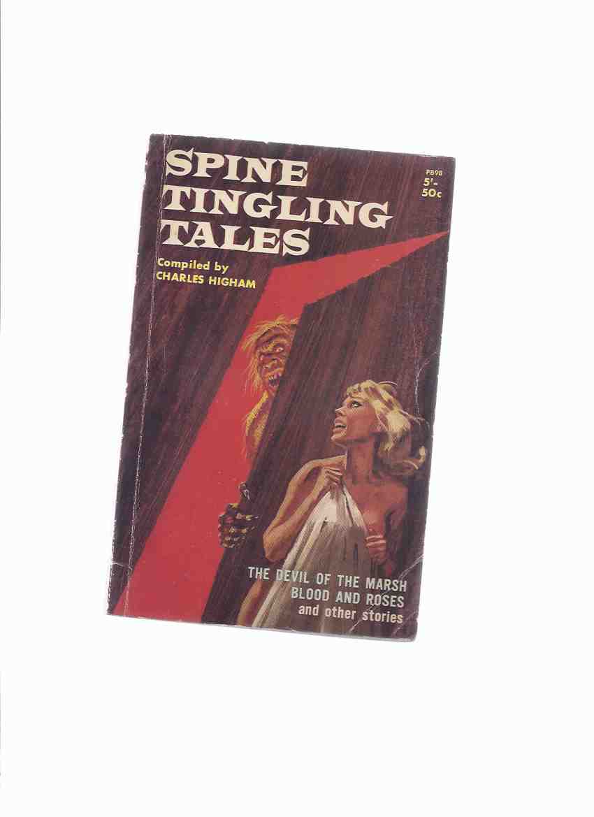 Image for Spine Tingling Tales -by Charles Higham (inc. Blood and Roses; The Devil of the Marsh; The Unquiet Grave; The Tapestried Chamber; The Phantom Coach; The Judge's House )