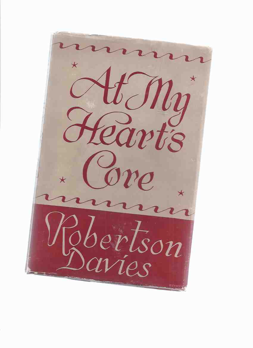 Image for At My Heart's Core ---by Robertson Davies