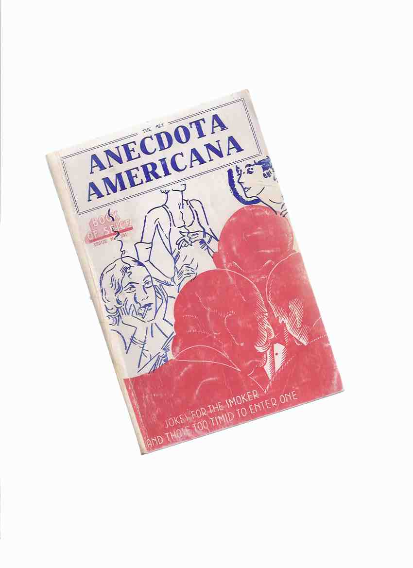Image for The Sly Anecdota Americana --- Jokes for the Smoker and Those Too Timid to Enter ( Rare Canadian Vintage Paperback )