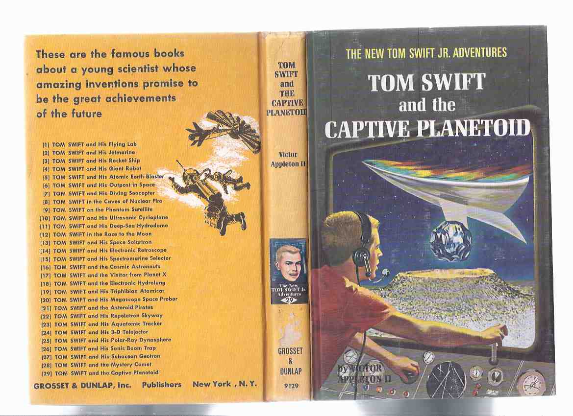 Tom Swift and The Captive Planetoid -The New Tom Swift Junior Adventures, Book No. 29 ( Volume Twenty-Nine ) Image for Tom Swift and The Captive Planetoid -The New Tom Swift Junior Adventures, Book No. 29 ( Volume Twenty-Nine )
