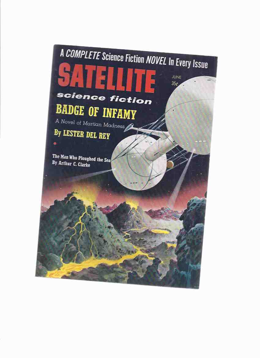 Image for SATELLITE Science Fiction, June 1957, Volume 1, # 5 ( Badge of Infamy; The Man Who Ploughed the Sea; Shadow Trouble; A Woman's Heart; Ben's Idea; The Real Earth Satellite Story )