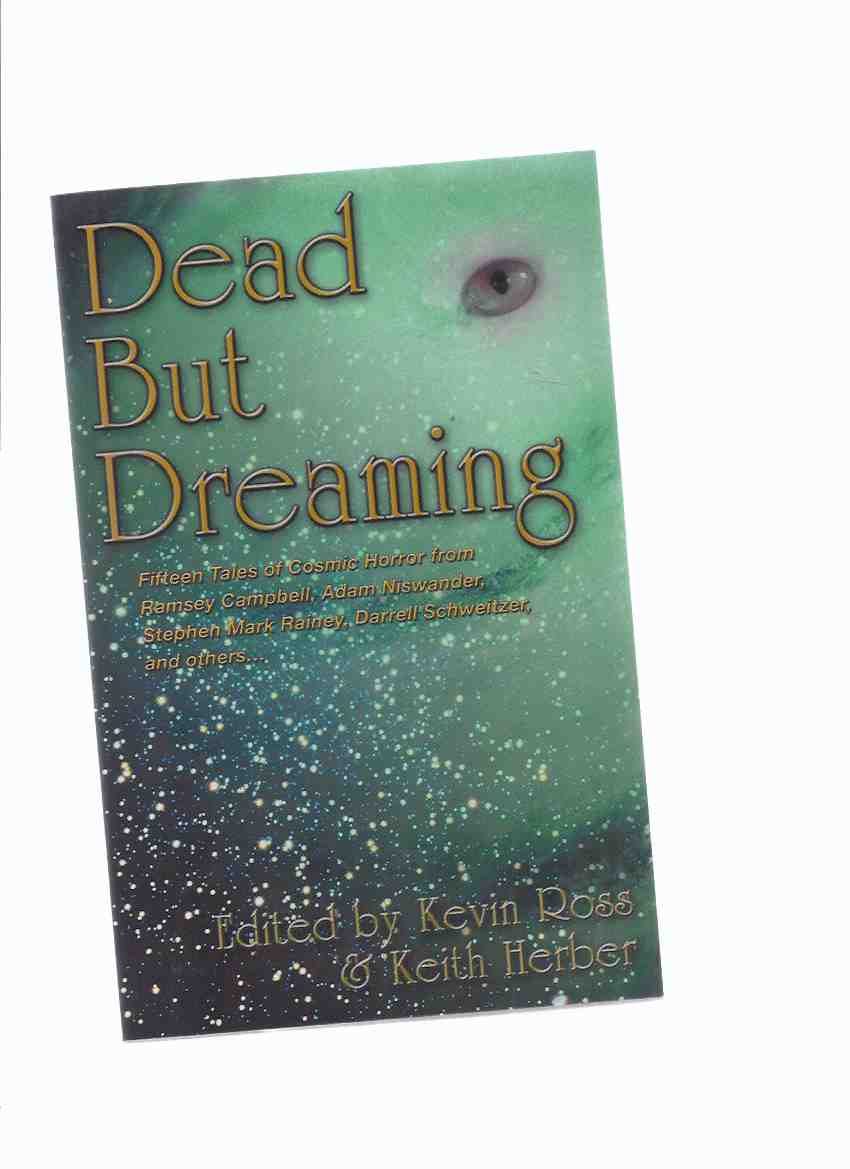 Image for Dead But Dreaming: 15 Tales of Cosmic Horror -Signed (includes: The Call of Cthulhu, the Motion Picture; Bangkok Rules; The Disciple; Salt Air; Etc )
