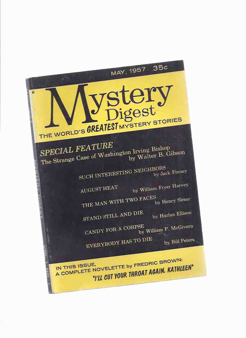 Image for Mystery Digest : The World's Greatest Magazine ( Such Interesting Neighbors; August Heat; Strange Case of Washington Irving Bishop; I'll Cut your Throat Again, Kathleen; Man with Two Faces; Stand Still and Die; Candy for a Corpse; Everybody Has to Die ).