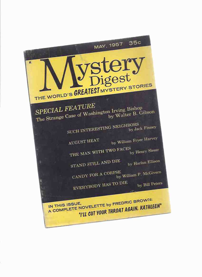 Image for Mystery Digest : The World's Greatest Magazine ( Such Interesting Neighbors; August Heat; Strange Case of Washington Irving Bishop; I'll Cut your Throat Again, Kathleen; Man with Two Faces; Stand Still and Die; Candy for a Corpse; Everybody Has to Die ).