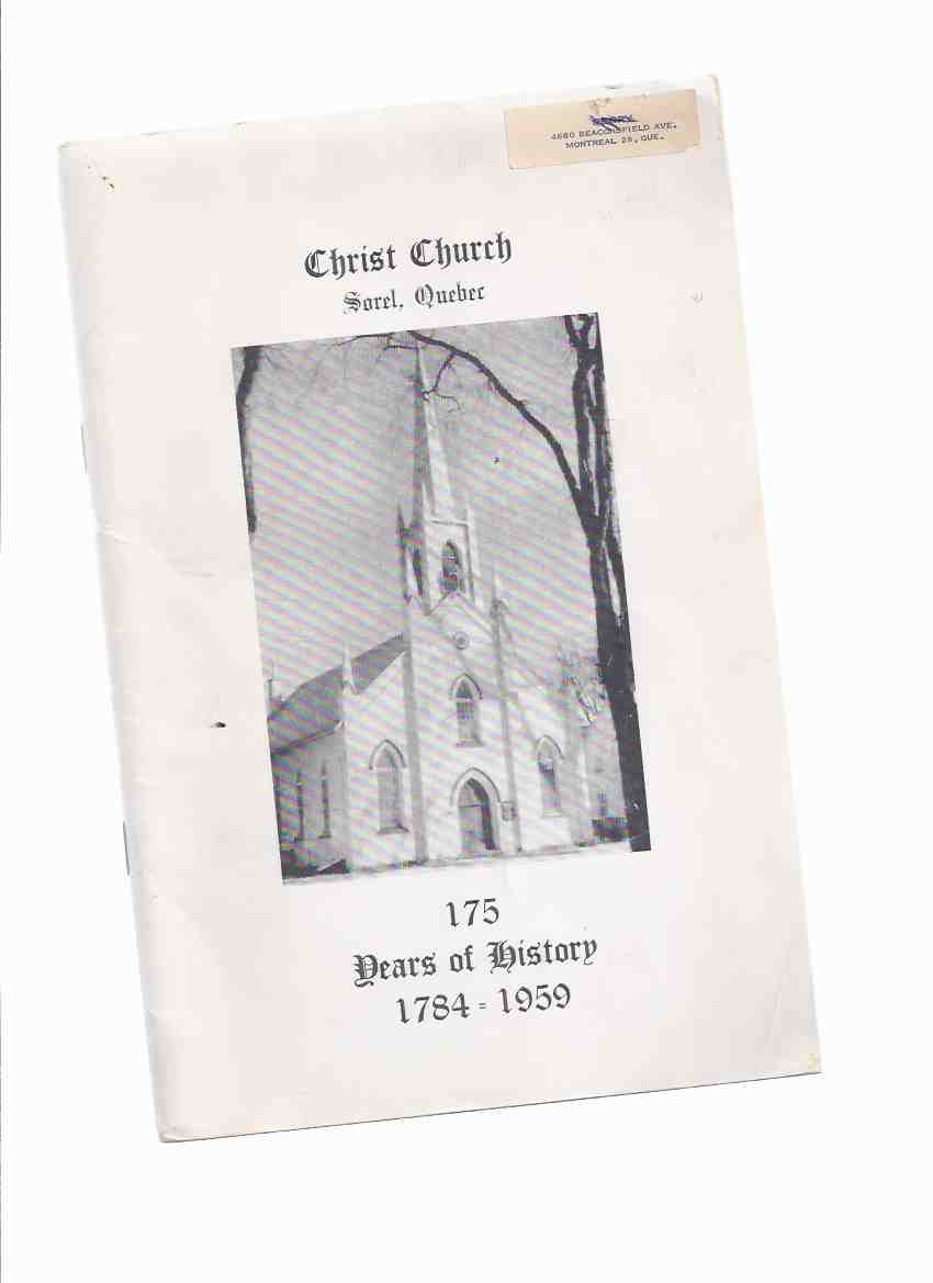 Image for The 175th Anniversary of The Parish of Christ Church, Sorel, Quebec --- 175 Years of History 1784 - 1959 ( Sorel - Tracy / Anglican Church )