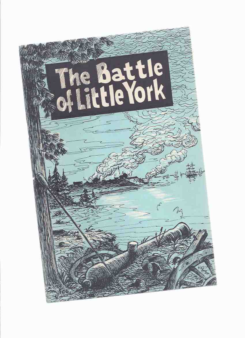 Image for The Battle of Little York ---a Signed Copy ( War of 1812 )
