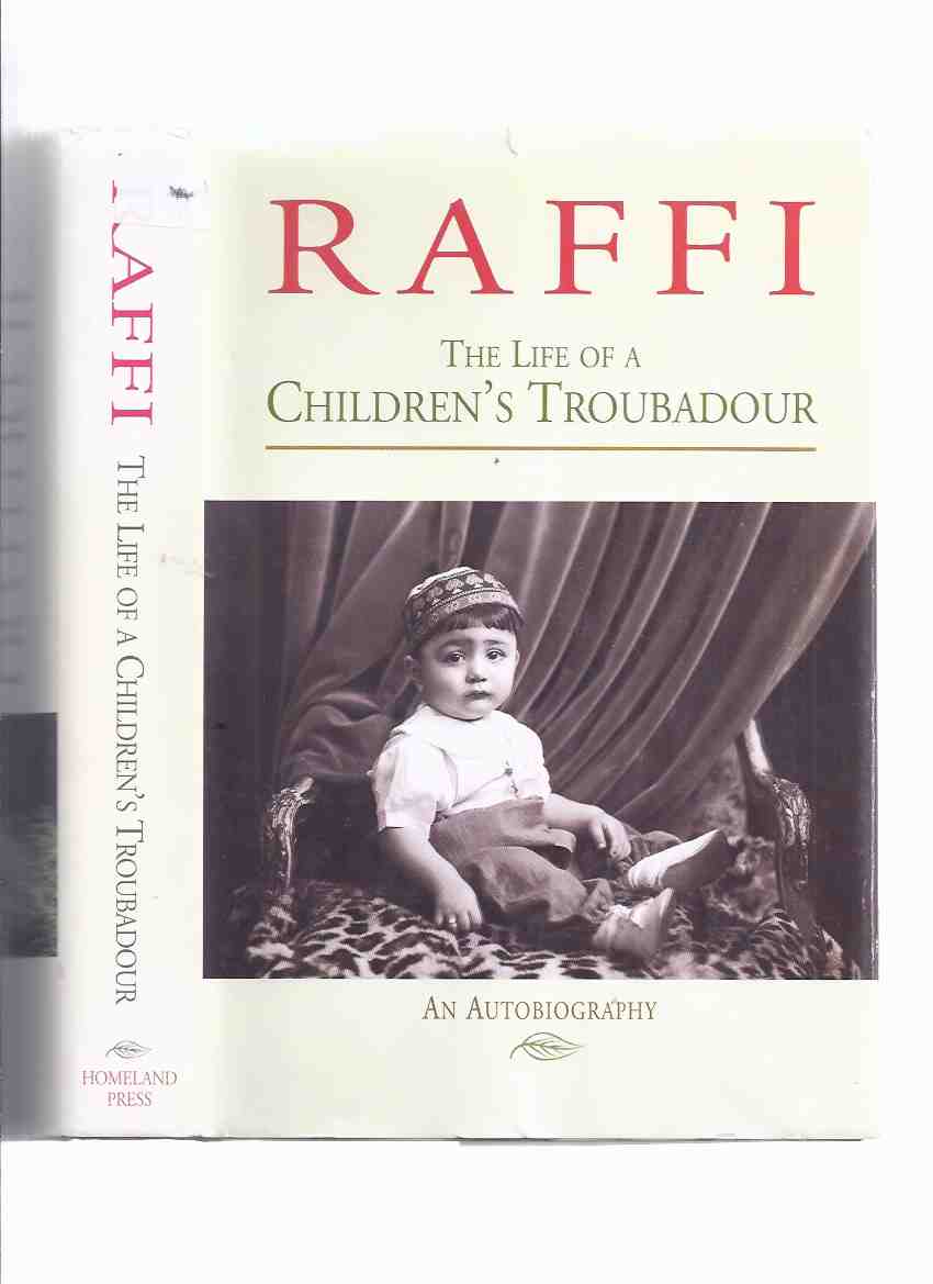 Image for RAFFI: The Life of a Children's Troubadour: An Autobiography -by Raffi Cavoukian -a Signed Copy