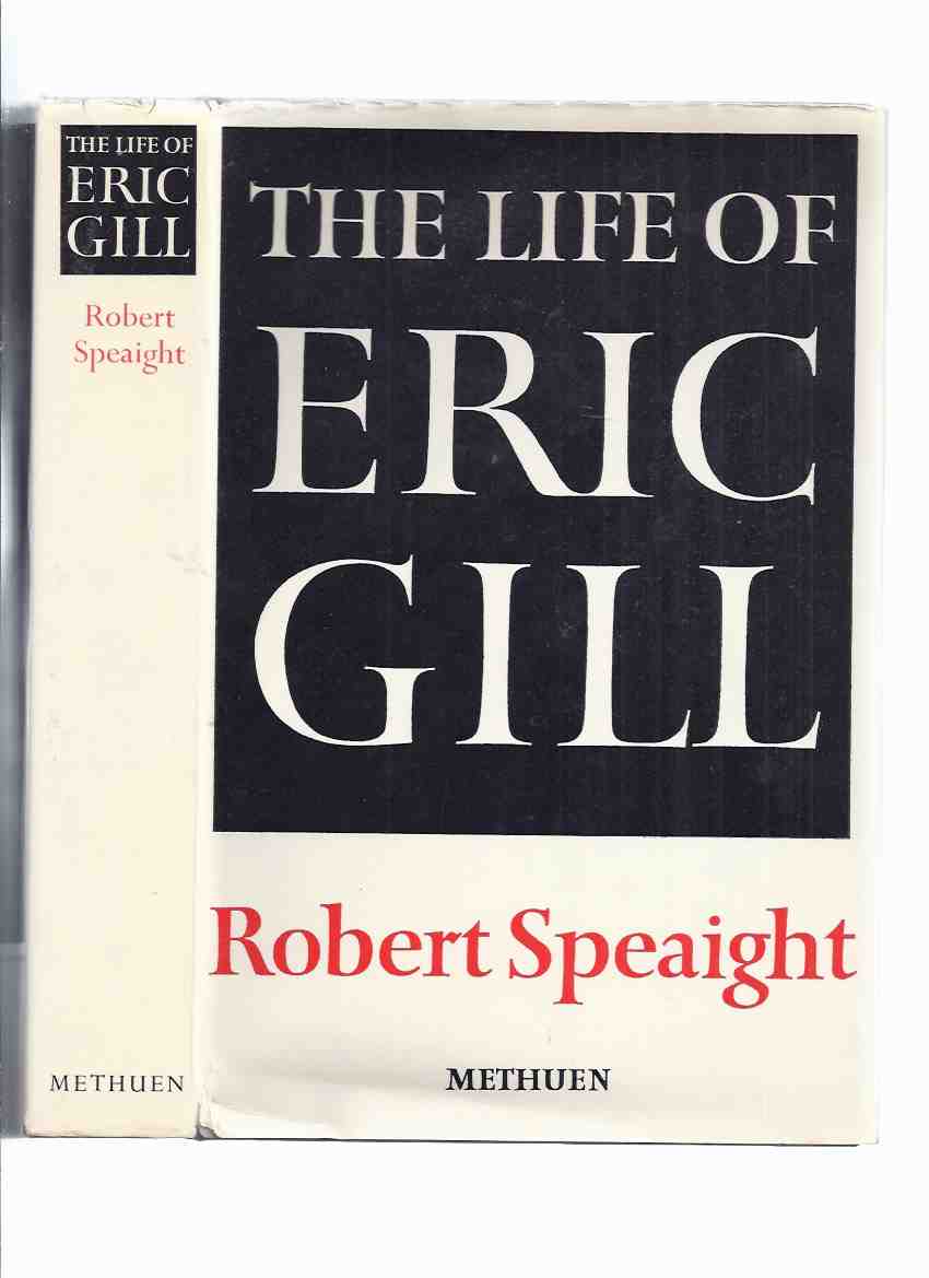 Image for The Life of Eric Gill -by Robert Speaight ( Biography )