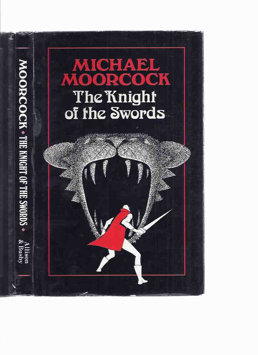 Image for The Knight of the Swords: Volume the First of The Books of Corum ---by Michael Moorcock ( Book 1 / One / 1st )