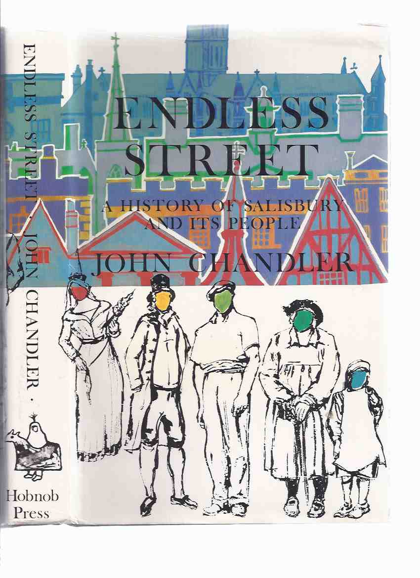 Image for ENDLESS STREET: A History of Salisbury and Its People -by John Chandler ( English Local History )