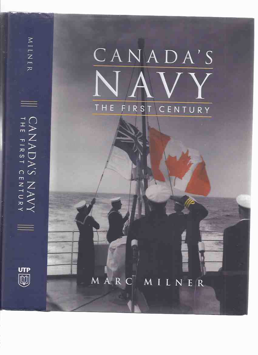 Image for Canada's Navy: The First Century -by Marc Milner -a Signed Copy ( 1st )