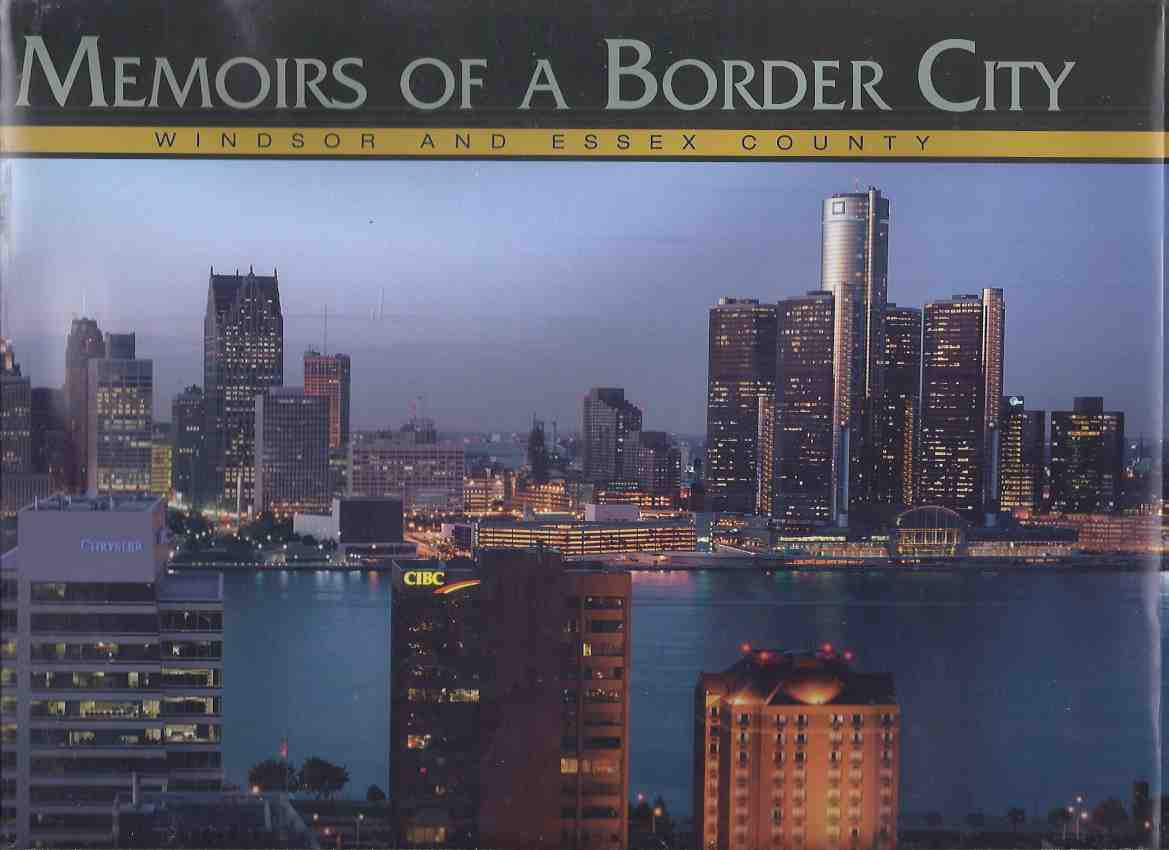 Image for Spike Bell: Memoirs of a Border City - Windsor and Essex County -a Signed Copy ( Ontario Local / Photo History )