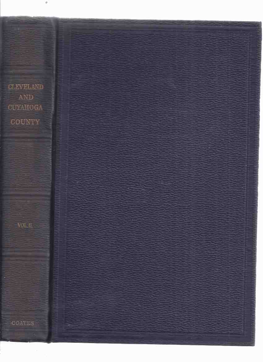 Image for A History of Cuyahoga County and the City of Cleveland, Historical and Biographical, Volume II -by William R Coates ( Book 2 / Two )