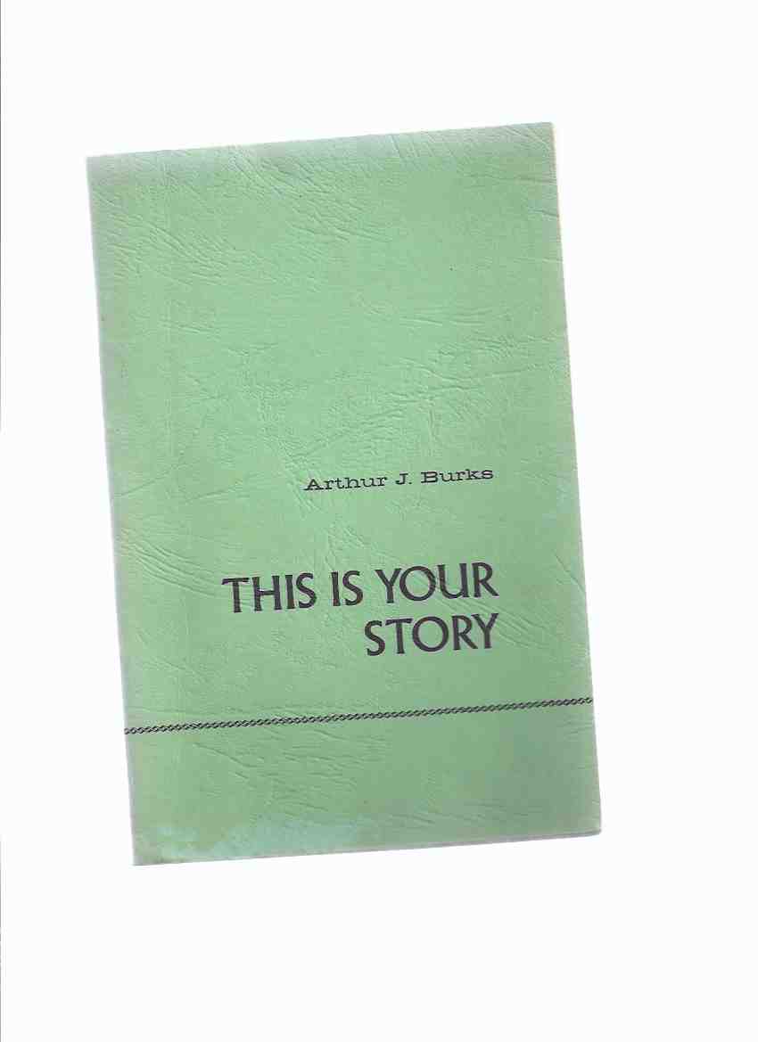 Image for This is Your Story ---by Arthur J Burks -a Signed Copy