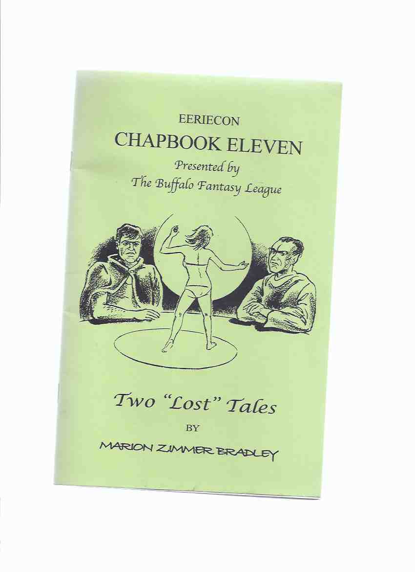 Image for EERIECon Chapbook Eleven Presented By The Buffalo Fantasy League: Two " Lost " Tales By Marion Zimmer Bradley ( Adventure in Charin / Moonfire )( Chap Book 11 for EerieCon 13 SF / Science Fiction Convention )